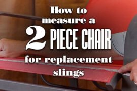 How To Measure A Two Piece Chair For Replacement Slings_