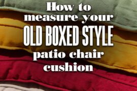 How To Measure Your Old Boxed Style Patio Chair Cushion