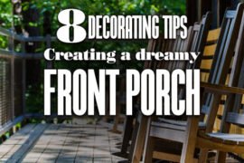 8 Decorating Tips For Creating A Dreamy Front Porch