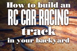 HowToBbuildAnRCCarRacingTrackInYourBackyard