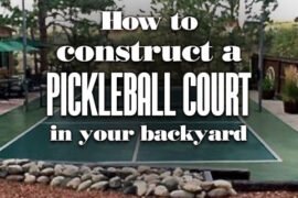 HowToConstructAPickleballCourtInYourBackyard